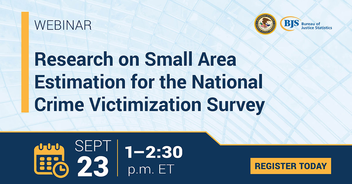 Research on Small Area Estimation for the National Crime Victimization Survey image card. Sept 23 from 1:00 to 2:30[,