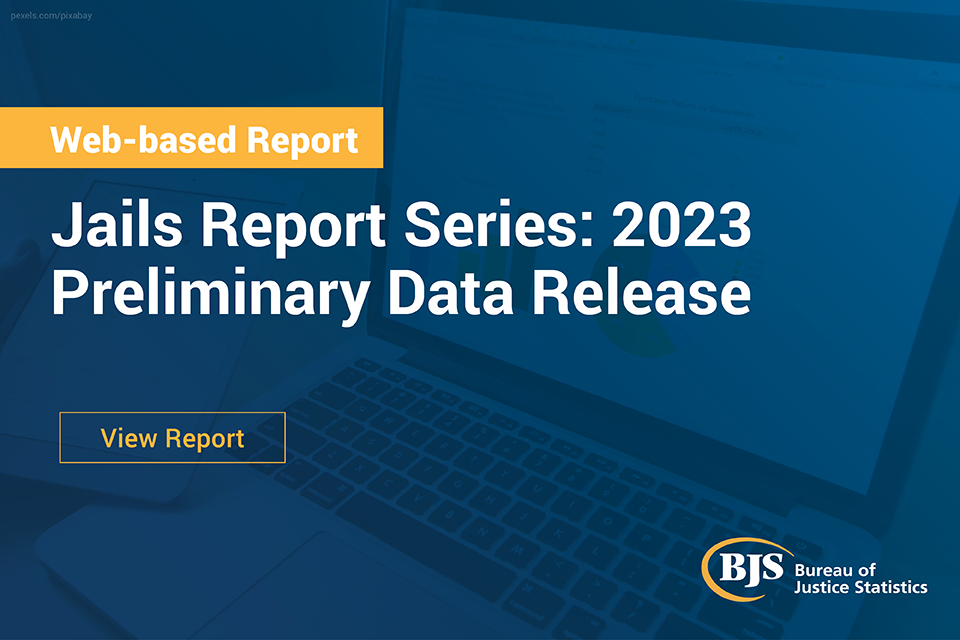 Web-base Report Pub Card for Jails Report Series, 2023 Preliminary Data Release